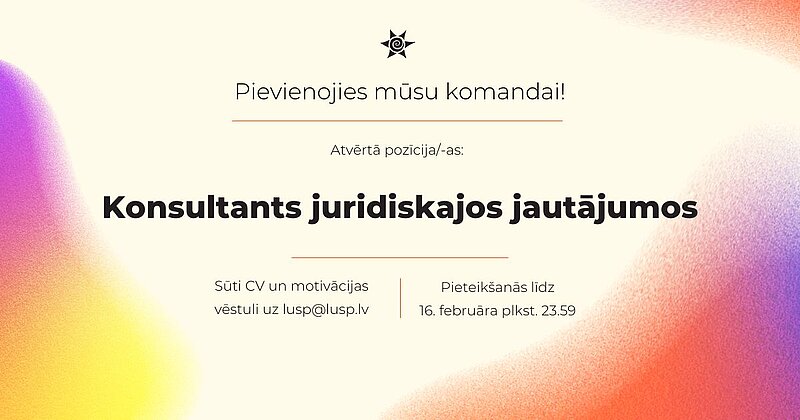 Aicinām darbā kolēģi – konsultantu juridiskajos jautājumos!